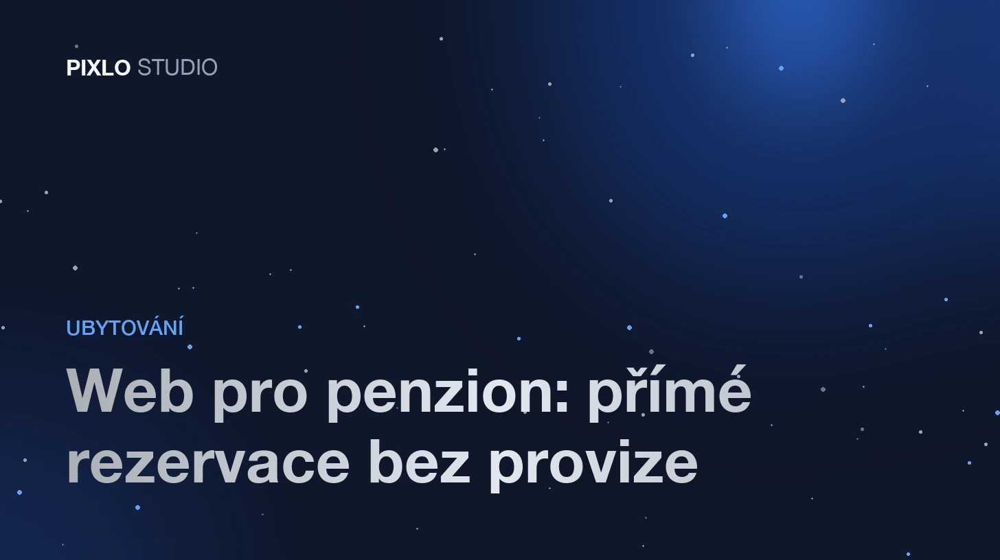 Web penzionu s rezervačním systémem, kalendářem dostupnosti a online platbou na mobilu i desktopu